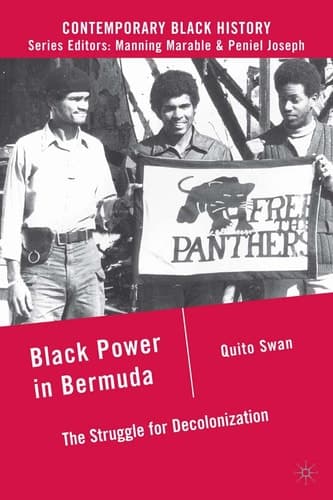 Black Power in Bermuda The Struggle for Decolonization