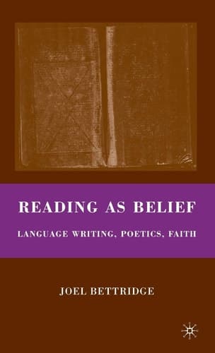 Reading as Belief Language Writing, Poetics, Faith
