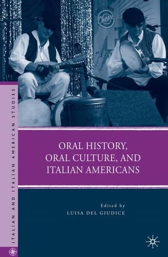 Oral History, Oral Culture, and Italian Americans
