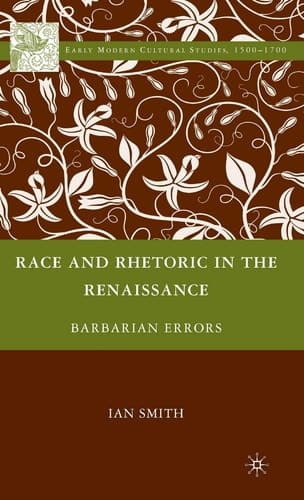 Race and Rhetoric in the Renaissance Barbarian Errors