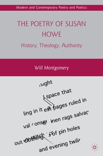 The Poetry of Susan Howe History, Theology, Authority