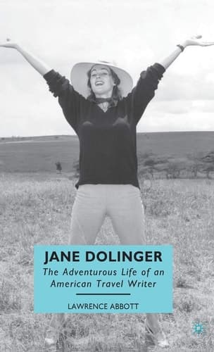 Jane Dolinger The Adventurous Life of an American Travel Writer