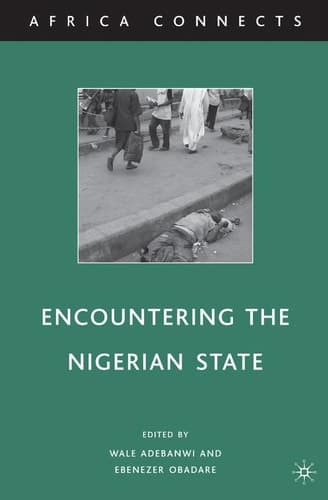 Encountering the Nigerian State (Africa Connects)
