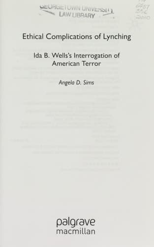 Ethical Complications of Lynching Ida B. Wells’s Interrogation of American Terror