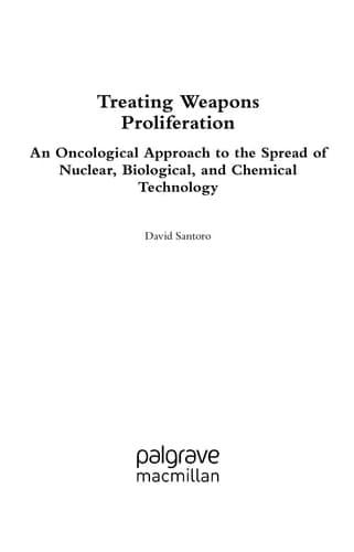 Treating Weapons Proliferation: An Oncological Approach to the Spread of Nuclear, Biological, and Chemical Technology