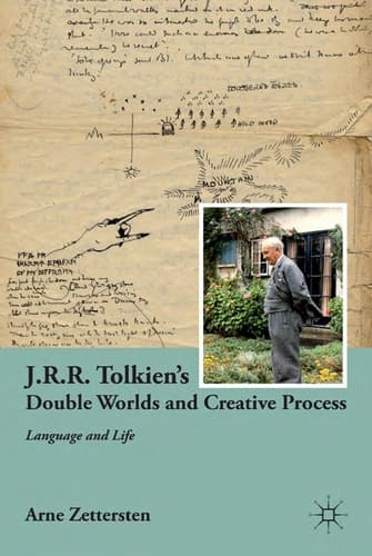 J.R.R. Tolkien's Double Worlds and Creative Process Language and Life
