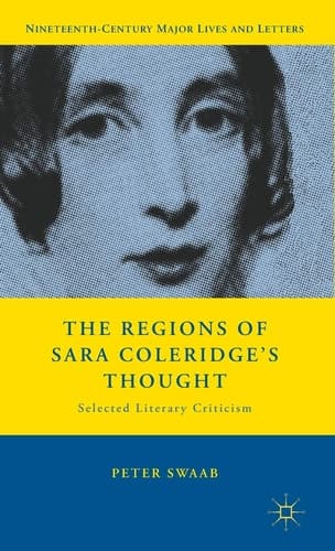 The Regions of Sara Coleridge's Thought Selected Literary Criticism