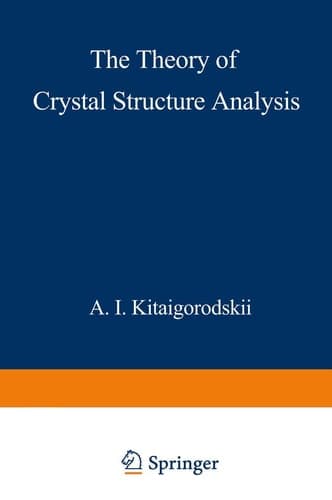 The Theory of Crystal Structure Analysis