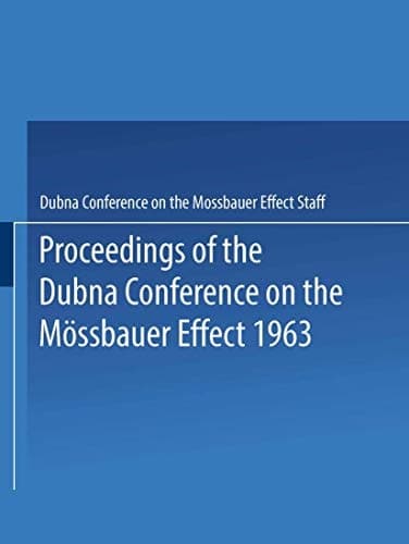 Proceedings of the Dubna Conference on the Mössbauer Effect 1963
