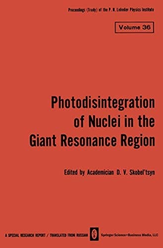 Photodisintegration of Nuclei in the Giant Resonance Region (The Lebedev Physics Institute Series)