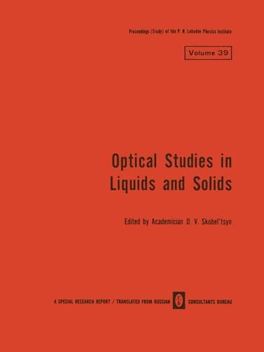 Optical Studies in Liquids and Solids (The Lebedev Physics Institute Series)