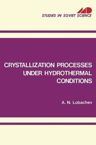 Crystallization Processes under Hydrothermal Conditions (Studies in Soviet Science)