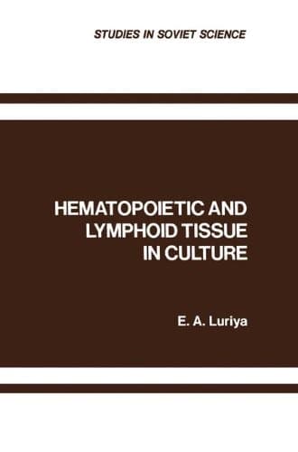 Hematopoietic and Lymphoid Tissue in Culture (Studies in Soviet Science)