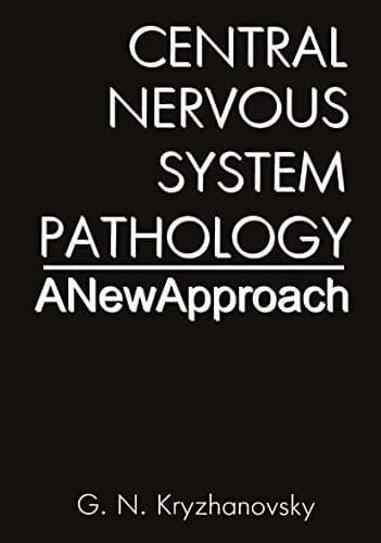 Central Nervous System Pathology: A New Approach