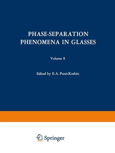Phase-Separation Phenomena in Glasses / Likvatsionnye Yavleniya v Steklakh / Ликвационные Явления в Стеклах Proceedings of the first All-Union Symposium on Phase-Separation Phenomena in Glasses, Leningrad, April 16–18, 1968