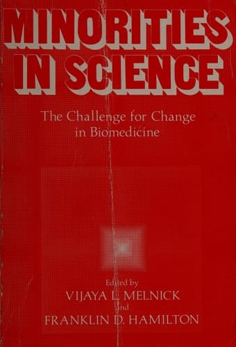 Minorities in Science The Challenge for Change in Biomedicine