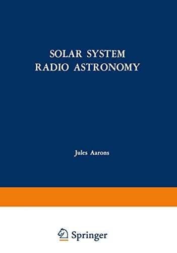 Solar System Radio Astronomy Lectures presented at the NATO Advanced Study Institute of the National Observatory of Athens: Cape Sounion August 2–15, 1964