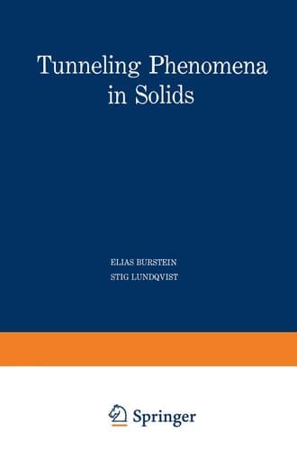 Tunneling Phenomena in Solids Lectures presented at the 1967/NATO Advanced Study Institute at Risö, Denmark