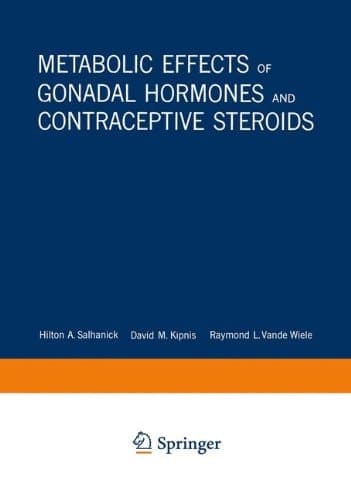 Metabolic Effects of Gonadal Hormones and Contraceptive Steroids
