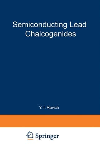 Semiconducting Lead Chalcogenides (Monographs in Semiconductor Physics)