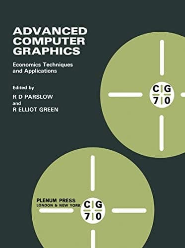 Advanced Computer Graphics Economics Techniques and Applications