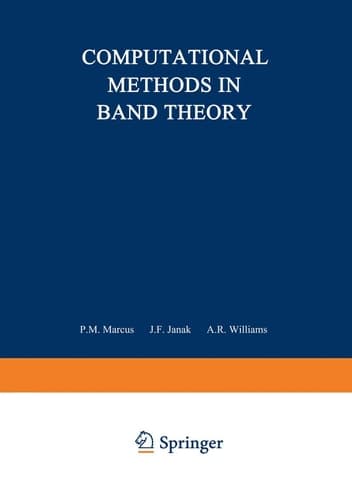 Computational Methods in Band Theory: Proceedings of a Conference held at the IBM Thomas J. Watson Research Center, Yorktown Heights, New York, May ... Society (The IBM Research Symposia Series)