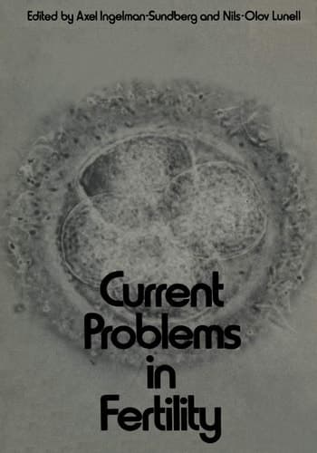 Current Problems in Fertility Based on the IFA Symposium held in Stockholm, Sweden, April 2–4, 1970. Sponsored by Åhlen-stiftelsen, Sven och Dagmar Saléns stiftelse, and Roland Lundborg, M.D.