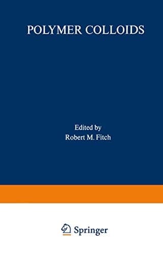 Polymer Colloids: Proceedings of an American Chemical Society Symposium on Polymer Colloids held in Chicago, Illinois, September 13–18, 1970
