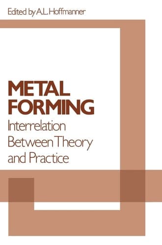 Metal Forming : Interrelation Between Theory and Practice
