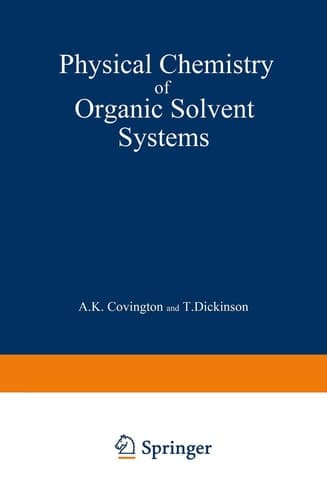 Physical Chemistry of Organic Solvent Systems