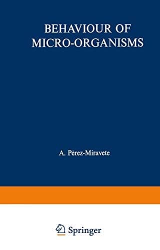 Behavior of Micro-Organisms: Based on the Proceedings of the 10th International Congress of Microbiology Held in Mexico City