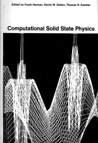 Computational Solid State Physics: Proceedings of an International Symposium Held October 6–8, 1971, in Wildbad, Germany (The IBM Research Symposia Series)