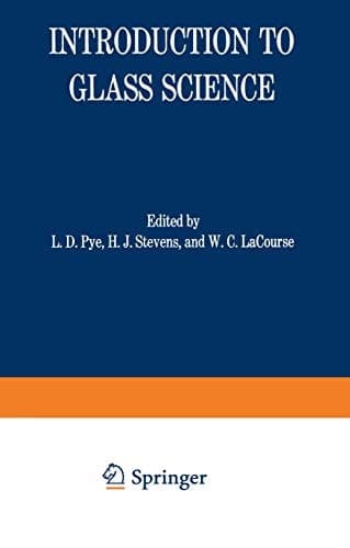 Introduction to Glass Science: Proceedings of a Tutorial Symposium held at the State University of New York, College of Ceramics at Alfred University, Alfred, New York, June 8–19, 1970