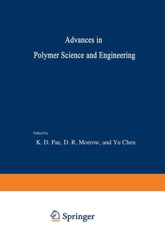 Advances in Polymer Science and Engineering Proceedings of the Symposium on Polymer Science and Engineering held at Rutgers University, October 26–27, 1972