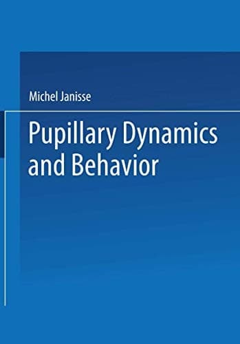 Pupillary Dynamics and Behavior