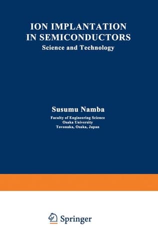 Ion Implantation in Semiconductors: Science and Technology