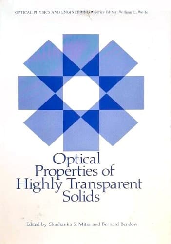 Optical Properties of Highly Transparent Solids (Optical Physics and Engineering)