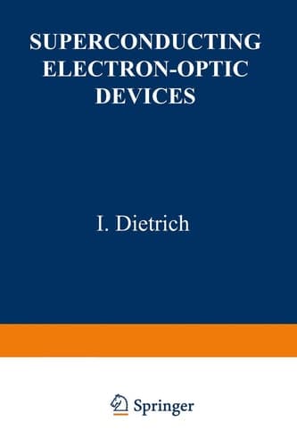 Superconducting Electron-Optic Devices (The International Cryogenics Monograph Series)
