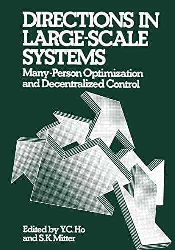 Directions in Large-Scale Systems Many-Person Optimization and Decentralized Control