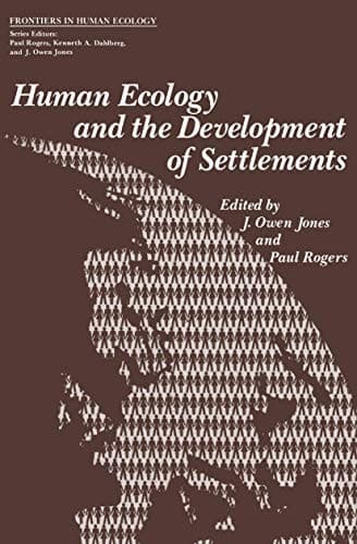 Human Ecology and the Development of Settlements (Frontiers in Human Ecology)