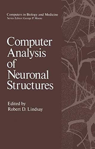 Computer Analysis of Neuronal Structures (Computers in Biology and Medicine)