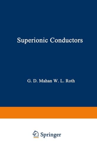 Superionic Conductors (Physics of Solids and Liquids)