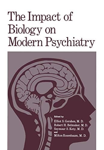 The Impact of Biology on Modern Psychiatry: Proceedings of a Symposium Honoring the 80th Anniversary of the Jerusalem Mental Health Center Ezrath Nashim held in Jerusalem, Israel, December 9–10,1975
