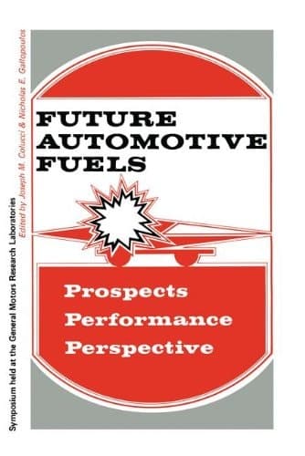 Future Automotive Fuels: • Prospects • Performance • Perspective