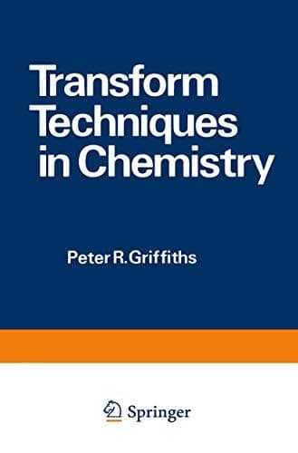 Transform Techniques in Chemistry (Modern Analytical Chemistry)