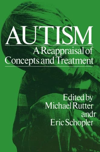 Autism A Reappraisal of Concepts and Treatment