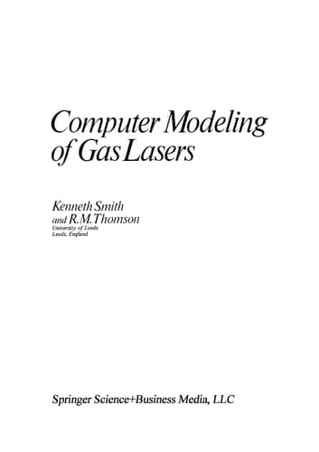 Computer Modeling of Gas Lasers (Optical Physics and Engineering)