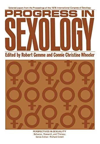 Progress in Sexology Selected papers from the Proceedings of the 1976 International Congress of Sexology