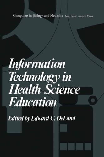 Information Technology in Health Science Education (Computers in Biology and Medicine)