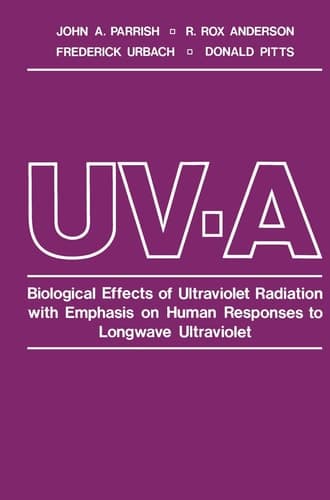 UV-A Biological Effects of Ultraviolet Radiation with Emphasis on Human Responses to Longwave Ultraviolet